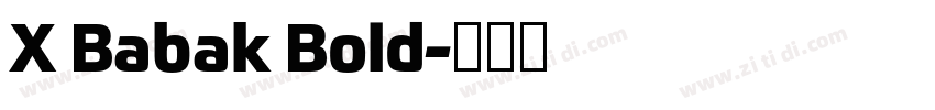 X Babak Bold字体转换
